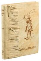 Cache la Poudre: The Romance of a Tenderfoot in the Days of Custer