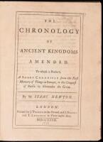 The Chronology of Ancient Kingdoms Amended. To Which is Prefix'd, A Short Chronicle from the First Memory of Things in Europe, to the Conquest of Persia by Alexander the Great