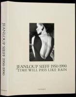 Jeanloup Sieff 1950-1990: Time Will Pass Like Rain
