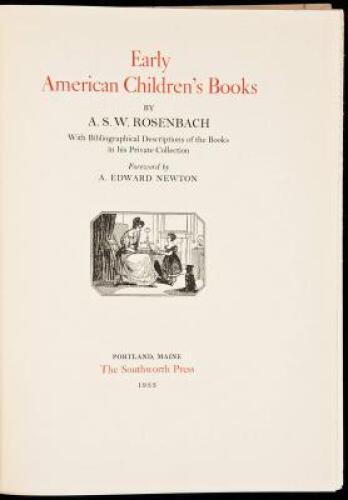 Early American Children's Books. With Bibliographical Descriptions of the Books in his Private Collection