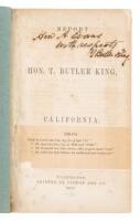 Report of Hon. T. Butler King, on California - inscribed presentation copy