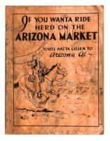 If you wan'ta ride herd on the Arizona market you'll haf'ta lissen to Arizona Al (wrapper title)