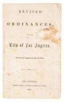 Revised Ordinances, of the City of Los Angeles. Passed and Approved July 31, 1855