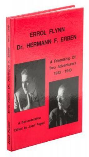 Errol Flynn, Dr. Hermann F. Erben: A Friendship Of Two Adventurers, 1933-1940 - signed