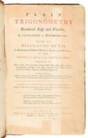 Plain Trigonometry, Rendered Easy & Familiar [bound with] A View of the Earth. Being a short but comprehensive system of modern geography. [and with] A View of the Heavens. Being a short but comprehensive system of modern astronomy