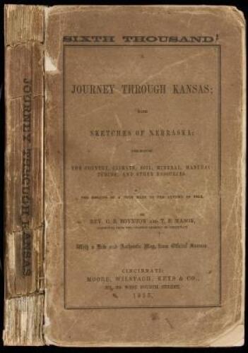 A Journey Through Kansas; with Sketches of Nebraska: Describing the Country, Climate, Soil, Mineral, Manufacturing, and Other Resources