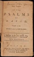 A New Version of the Psalms of David. Fitted to the Tunes used in Churches. (bound with) A Collection of Hymns from Dr. Watts, &c.