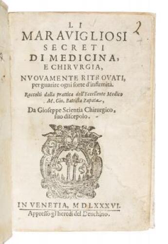 Li Maravigliosi Secreti di Medicina e Chirvrgia, nvovamente ritrovati per guarire ogni sorte d'infirmità.