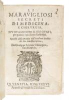 Li Maravigliosi Secreti di Medicina e Chirvrgia, nvovamente ritrovati per guarire ogni sorte d'infirmit&agrave;.