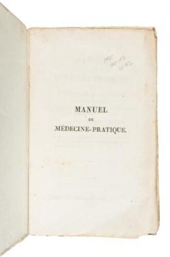 Manuel de Médecine-Pratique, ou Sommaire d’un Cours Gratuit, Donné en 1800, 1801 et 1804, aux Officiers de Santé du Dépt. du Léman, Avec une Petite Pharmacopée a Leur Usage