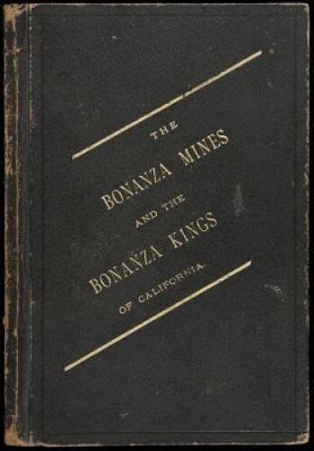 The Bonanza Mines and The Bonanza Kings of California