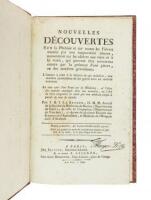 Nouvelles Découvertes sur la Phthisie et sur toutes les Fièvres causes par une suppuration interne, notamment sur les ulcers aux reins et à la vessie, qui peuvent être entretenus encore par la presence d'une Pierre, ou des matières graveleuses.