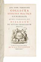 Collecta Medicinae Practicae Generalis. Quibus Subjunctus est Dialogus de Optima Medicorum Secta