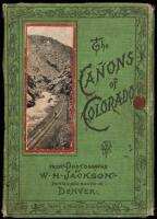 The Cañons of Colorado: From Photographs by W. H. Jackson. Printed and Bound in Denver