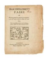 WITHDRAWN Bartholomew Faire, or Variety of Fancies, Where you May Find a Faire of Wares, and All to Please Your Mind. With the severall enormityes and misdemeanours, which are there seene and acted.