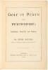 Golf in Perth and Perthshire: Traditional, Historical, Modern - 2