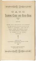 C.A.C.C. Touring Guide and Road Book, showing routes, maps, distances on, and condition of, the principal traveled roads in the state of California. With list of towns, hotels and stopping places and other general information of interest to the touring wh