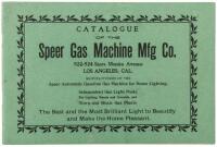 Catalogue of the Speer Gas Machine Mfg Co.... Manufacturers of the Speer Automatic Gasoline Gas Machine for Home Lighting...