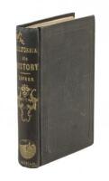 History of California, from Its Discovery to the Present Time; Comprising also a Full Description of its Climate, Surface, Soil... with a Journal of the Voyage from New York, via Nicaragua, to San Francisco, and Back, via Panama