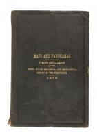 Maps and Panoramas. Twelfth Annual Report of the United States Geological and Geographical Survey of the Territories, 1878 (cover title)