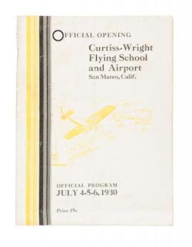 Official Opening Curtiss-Wright Flying School and Airport San Mateo, Calif. - Official Program July 4-5-6, 1930 (wrapper title)