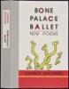 Bone Palace Ballet: New Poems