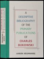 A Descriptive Bibliography of the Primary Publications of Charles Bukowski