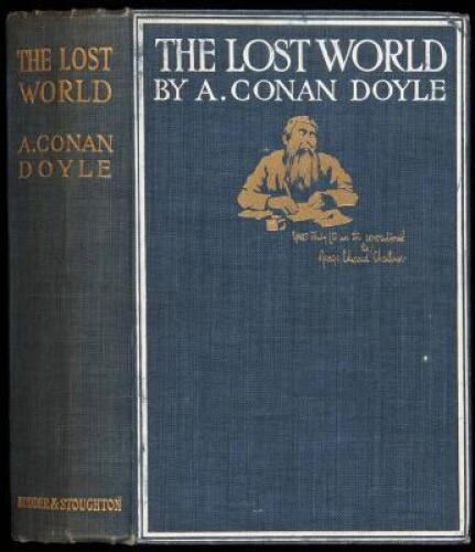 The Lost World: Being an Account of the Recent Amazing Adventures of Professor George E. Challenger...