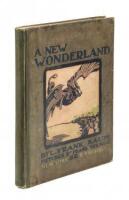A New Wonderland: Being the First Account Ever Printed of the Beautiful Valley, and the Wonderful Adventures of Its Inhabitants