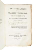 Trait&eacute;-Pratique de la Maladie V&eacute;n&eacute;rienne, ou Syphilitique