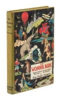 The Wonder Book: Stories - Pictures - Puzzles - Games - Hero Tales - Animal Lore - Plays - Fun and Fancy