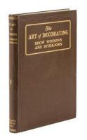 The Art of Decorating Show Windows and Interiors: A Complete Manual of Window Trimming, designed as an Educator in all the Details of the Art...