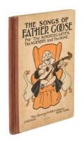 The Songs of Father Goose: For the Kindergarten, the Nursery and the Home