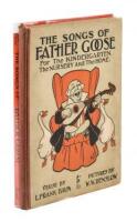 The Songs of Father Goose: For the Kindergarten, the Nursery and the Home - two editions