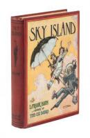 Sky Island: Being the Further Exciting Adventures of Trot and Cap'n Bill after Their Visit to the Sea Fairies