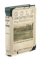 Golf Architecture in America: Its Strategy and Construction