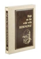 High on the Wild with Hemingway