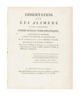 Dissertation sur les Alimens consid&eacute;r&eacute;s comme moyens Th&eacute;rapeutiques, Pr&eacute;sent&eacute;e et Soutenue &agrave; l&rsquo;&Eacute;cole de M&eacute;decine de Montpellier, le 26 brumaire de l&rsquo;an 12.