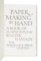 Hand Papermaking: Papermaking by Hand, A Book of Qualified Suspicions