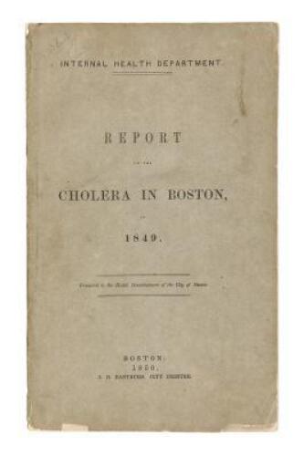 Report of the Committee of Internal Health on the Asiatic Cholera, Together with a Report of the City Physician on the Cholera Hospital