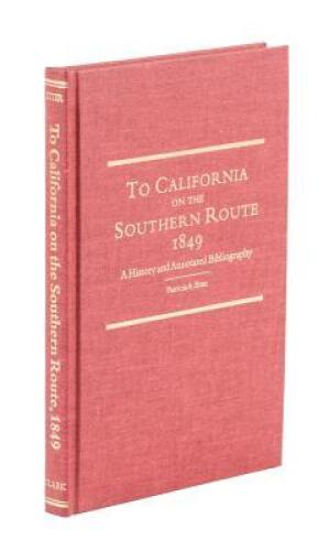 To California on the Southern Route 1849: A History and Annotated Bibliography