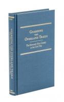 Guarding the Overland Trails: The Eleventh Ohio Cavalry in the Civil War