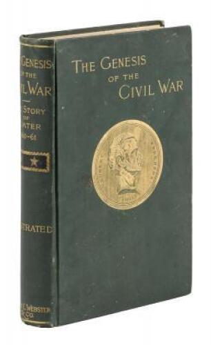 The Genesis of the Civil War. The Story of Sumter, 1860-1861