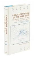 A Gold Rush Voyage on the Bark Orion: From Boston Around Cape Horn to San Francisco, 1849-1850:A uniique record based upon the journal of Foster H. Jenkins, Henry S. Bradley, Seth Draper, Ezekiel Barra