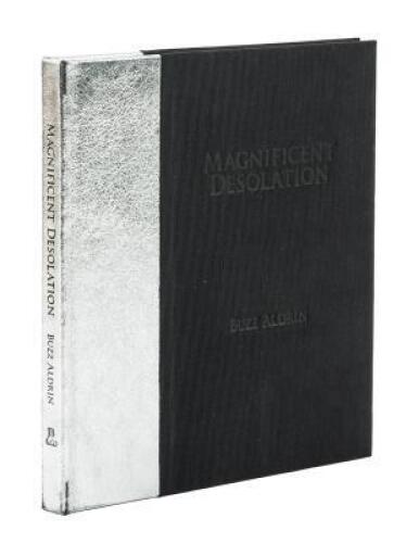 Magnificent Desolation: Images from the Apollo 11 Lunar Mission with the Words of Astronaut Buzz Aldrin