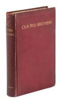 Our Red Brothers and the Peace Policy of President Ulysses S Grant