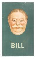 "Bill" - color lithograph poster from 1908 presidential campaign