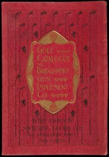 Golf: Elementary Instruction for Beginners [in Golf Goods Retail Catalogue, 1899, Bridgeport Gun Implement Co.]