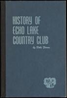 History of Echo Lake Country Club: Over Fifty-Six Years of Links of Friendships and of Golf, 1899-1956