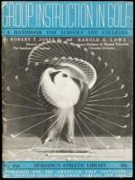 Group Instruction in Golf: A Handbook for Schools and Colleges. Spalding's Athletic Library No. 260